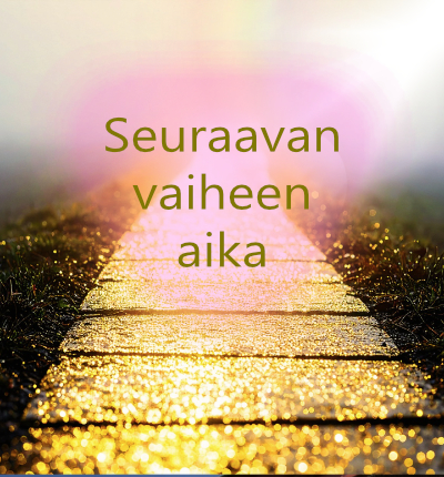 Seuraavan vaiheen aika